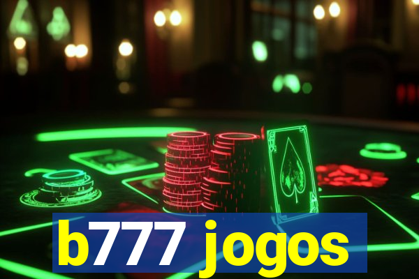 b777 jogos